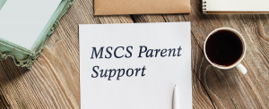 MSCS Parent Support parenting answers and tips